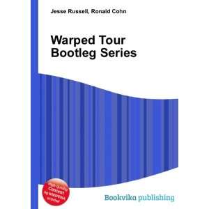  Warped Tour Bootleg Series Ronald Cohn Jesse Russell 