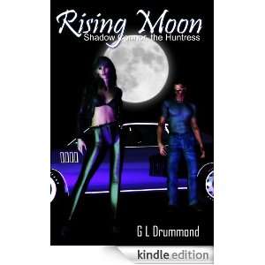 Rising Moon (Shadow Connor, the Huntress) G L Drummond  