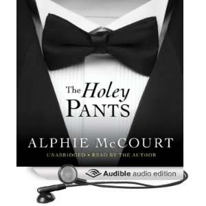   The Holey Pants (Audible Audio Edition) Alphie McCourt Books