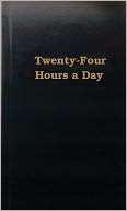Twenty Four Hours a Day Anonymous