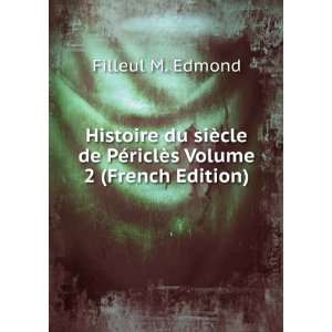   de PÃ©riclÃ¨s Volume 2 (French Edition) Filleul M. Edmond Books