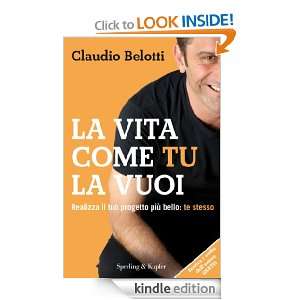 La vita come tu la vuoi (I grilli) (Italian Edition) Claudio Belotti 