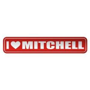   I LOVE MITCHELL  STREET SIGN NAME