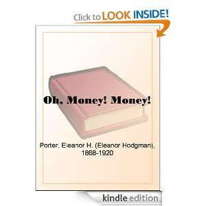 Oh, Money Money Eleanor H. ( Hodgman) Porter  Kindle 