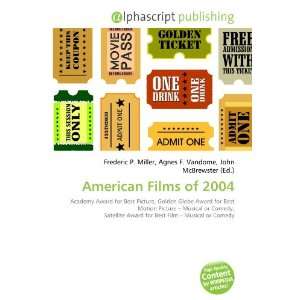  American Films of 2004 (9786133796713) Books