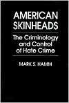   of Hate Crime, (0275949877), Mark S. Hamm, Textbooks   
