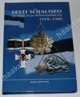 Aleks Kivinuk   ESTONIAN MILITARY AWARDS AND DECORATIONS 1918 1940 