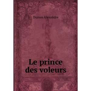  Le prince des voleurs Aleksandr Dyuma Books