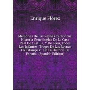   La Historia De EspaÃ±a (Spanish Edition) Enrique FlÃ³rez Books