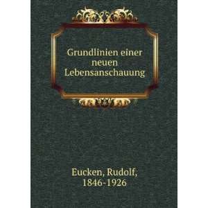   einer neuen Lebensanschauung Rudolf, 1846 1926 Eucken Books