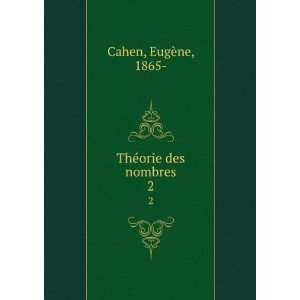  ThÃ©orie des nombres. 2 EugÃ¨ne, 1865  Cahen Books