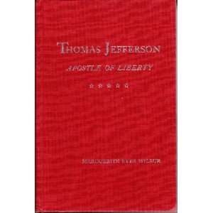    Thomas Jefferson Apostle of Liberty Marguerite Eyer Wilbur Books