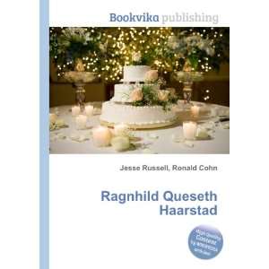    Ragnhild Queseth Haarstad Ronald Cohn Jesse Russell Books