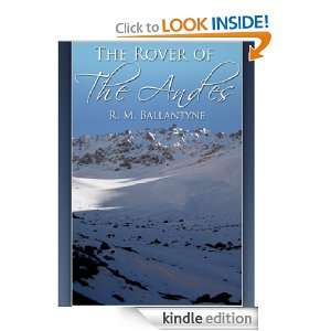 The Rover of the Andes ; A Tale of Adventure on South America R. M 