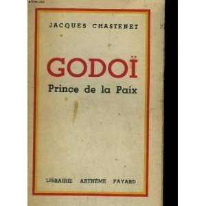 Godoi prince de la paix Jacques Chastenet  Books