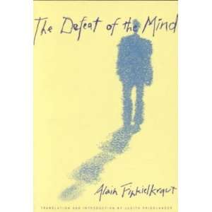   , Alain (Author) May 16 96[ Paperback ] Alain Finkelkraut Books