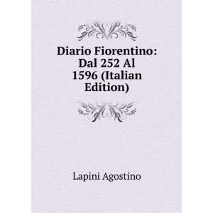   Fiorentino Dal 252 Al 1596 (Italian Edition) Lapini Agostino Books