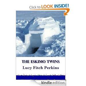   Eskimo Twins (Annotated) Lucy Fitch Perkins  Kindle Store