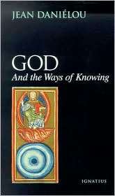 God and the Ways of Knowing, (0898709393), Jean Danielou, Textbooks 