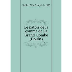 Le patois de la comme de La Grand Combe (Doubs) FÃ©lix FranÃ§ois 