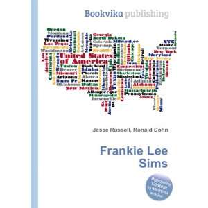  Frankie Lee Sims Ronald Cohn Jesse Russell Books