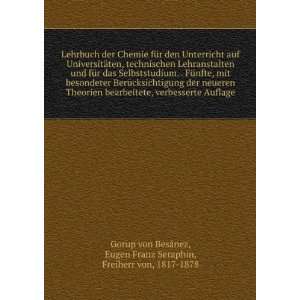   Franz Seraphin, Freiherr von, 1817 1878 Gorup von BesÃ¡nez Books