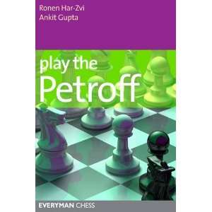    Play the Petroff (9781857446623) Ronen Har Zvi, Ankit Gupta Books