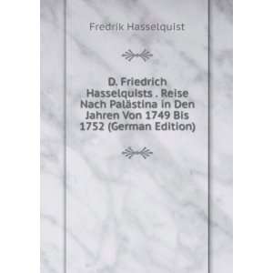   Bis 1752 (German Edition) (9785874189785) Fredrik Hasselquist Books