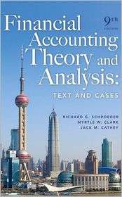 Financial Accounting Theory and Analysis Text and Cases, (047012881X 