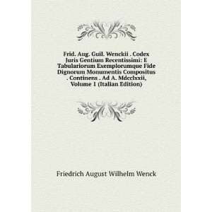   , Volume 1 (Italian Edition) Friedrich August Wilhelm Wenck Books