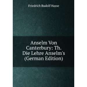  Anselm Von Canterbury Th. Die Lehre Anselms (German 