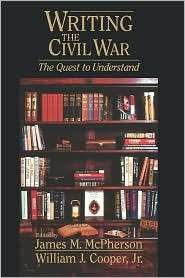Writing The Civil War, (1570033897), James M. McPherson, Textbooks 
