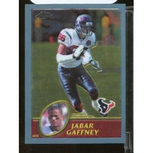  2003 Topps Chrome 87 Jabar Gaffney Houston Texans 