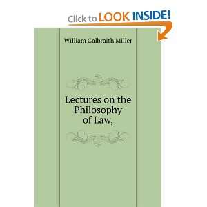    Lectures on the Philosophy of Law, William Galbraith Miller Books