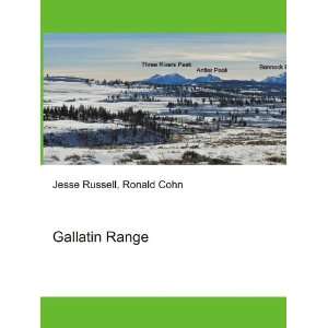  Gallatin Range Ronald Cohn Jesse Russell Books