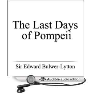  The Last Days of Pompeii (Audible Audio Edition) Sir 