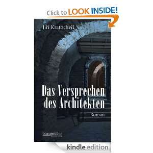 Das Versprechen des Architekten (German Edition) Jirí Kratochvil 