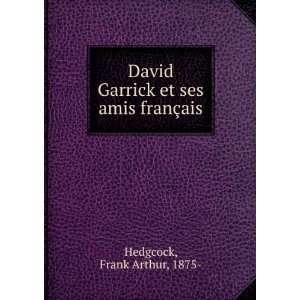   Garrick et ses amis franÃ§ais Frank Arthur, 1875  Hedgcock Books