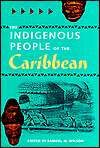 The Indigenous People of the Caribbean, (0813015316), Samuel L. Wilson 