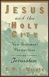Jesus And The Holy City, (0802842879), Peter W. Walker, Textbooks 