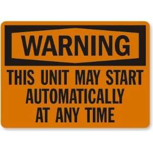   Automatically At Any Time Aluminum Sign, 14 x 10