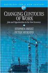 Changing Contours of Work Jobs and Opportunities in the New Economy 