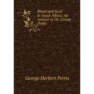   An Answer to Dr. Conan Doyle George Herbert Perris  Books