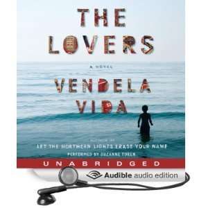  The Lovers (Audible Audio Edition) Vendela Vida, Suzanne Toren Books