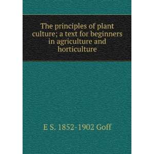   beginners in agriculture and horticulture E S. 1852 1902 Goff Books