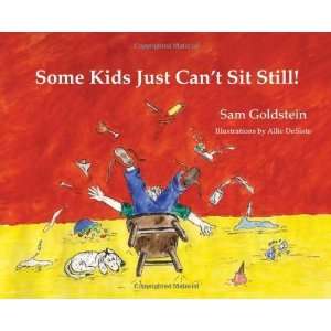  Some Kids Just Cant Sit Still [Paperback] Sam Goldstein Books