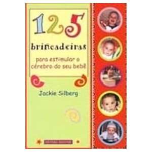  125 Brincadeiras para Estimular o Cerebro do seu Bebê 