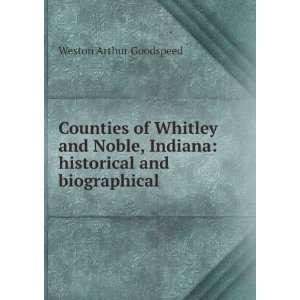   Indiana historical and biographical Weston Arthur Goodspeed Books