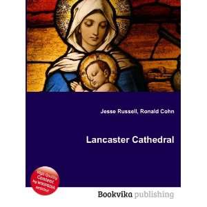  Lancaster Cathedral Ronald Cohn Jesse Russell Books