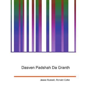  Dasven Padshah Da Granth Ronald Cohn Jesse Russell Books